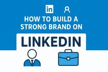 A modern flat-style digital illustration showing a professional LinkedIn profile interface on a laptop screen, surrounded by icons representing networking, branding, and engagement. The featured text reads “How to Build a Strong Brand on LinkedIn” in bold, clear typography. The design is in 16:9 landscape orientation with a clean blue and white theme, reflecting LinkedIn’s branding.
