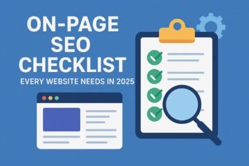 Discover the ultimate On-Page SEO Checklist for 2025 to optimize your website with proven strategies for higher rankings, better user experience, and increased traffic.